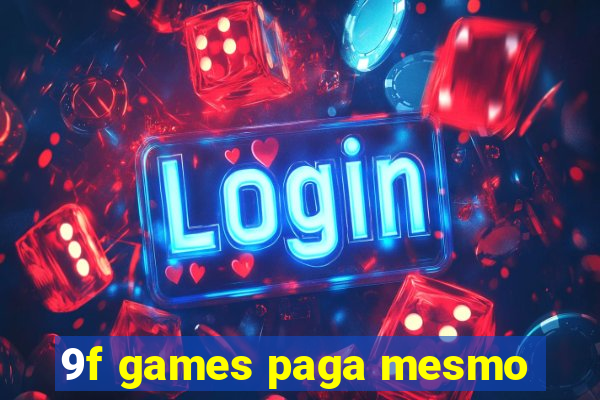 9f games paga mesmo